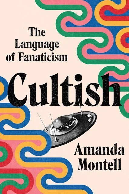 Cultish by Amanda Montell