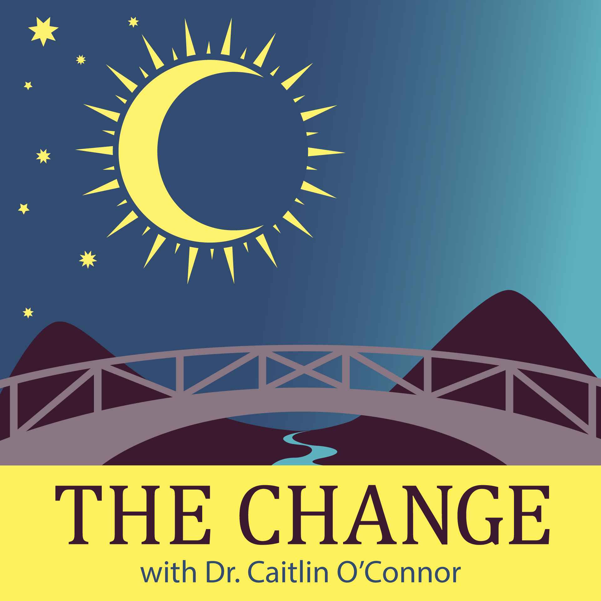 The Change Podcast with Dr. Caitlin O'Connor