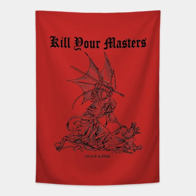 Kill Your Masters Tapestry