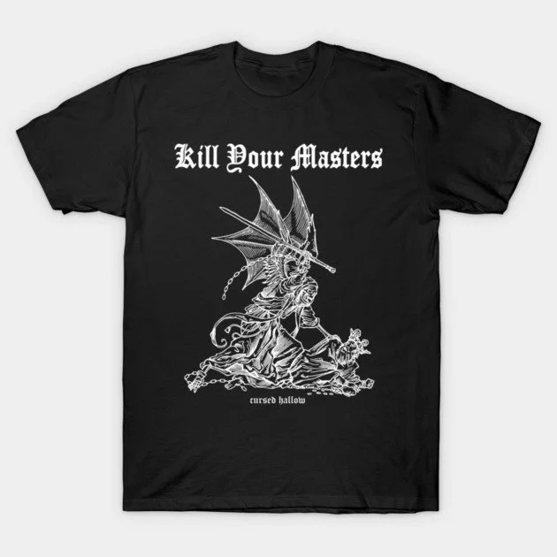 Kill Your Masters Black T-Shirt