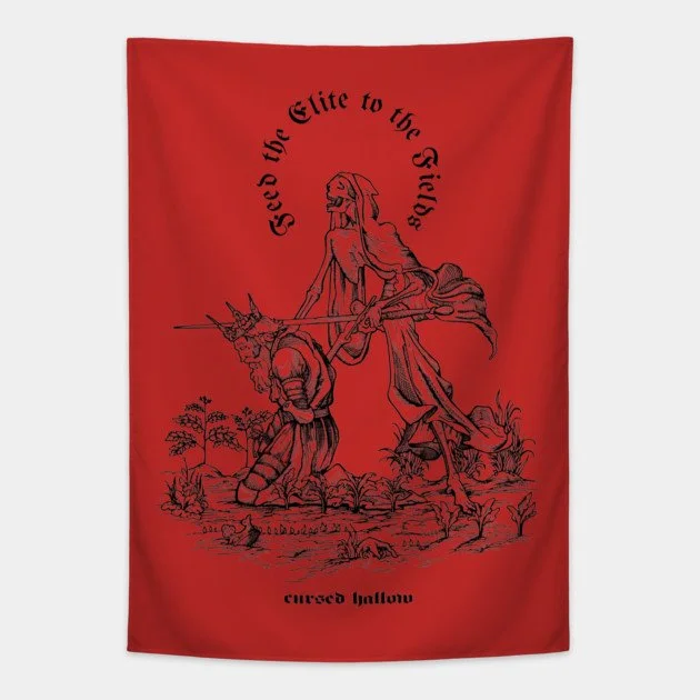 Feed the Elite to the Fields Tapestry