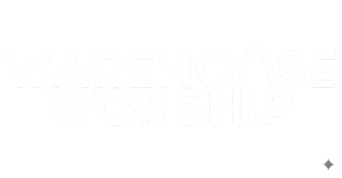 WAREHOUSE WORSHIP