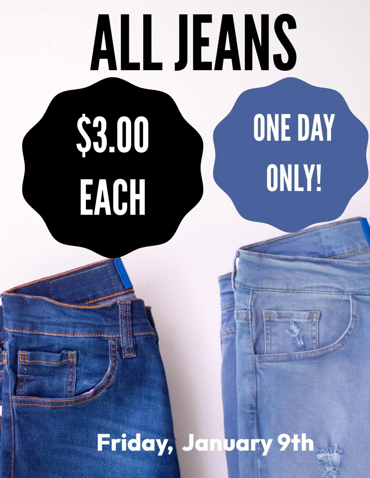 FRIDAY! January 9th! ALL JEANS INCLUDING BOUTIQUE! $3.00