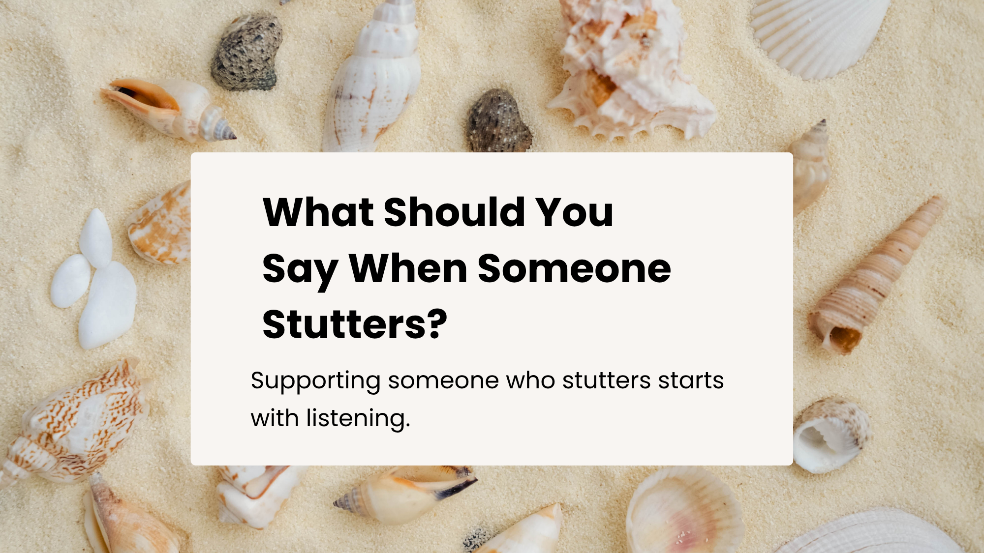 What Should You Say When Someone Stutters?