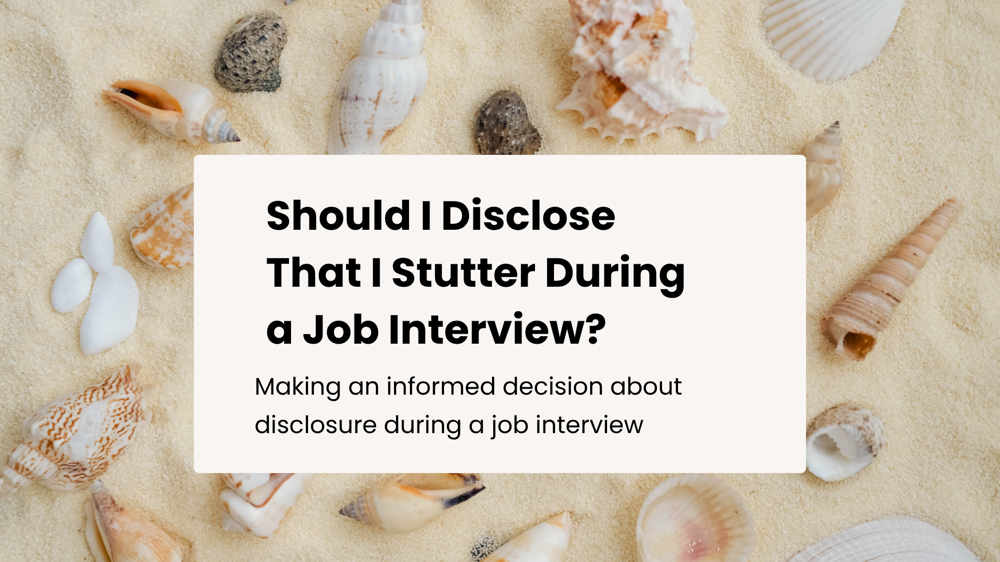 Should I Disclose That I Stutter During a Job Interview?