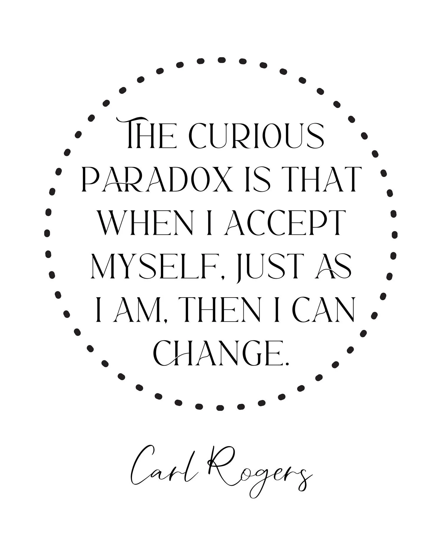 Inspirational quote by Carl Rogers in black text on white background, surrounded by dotted circle.