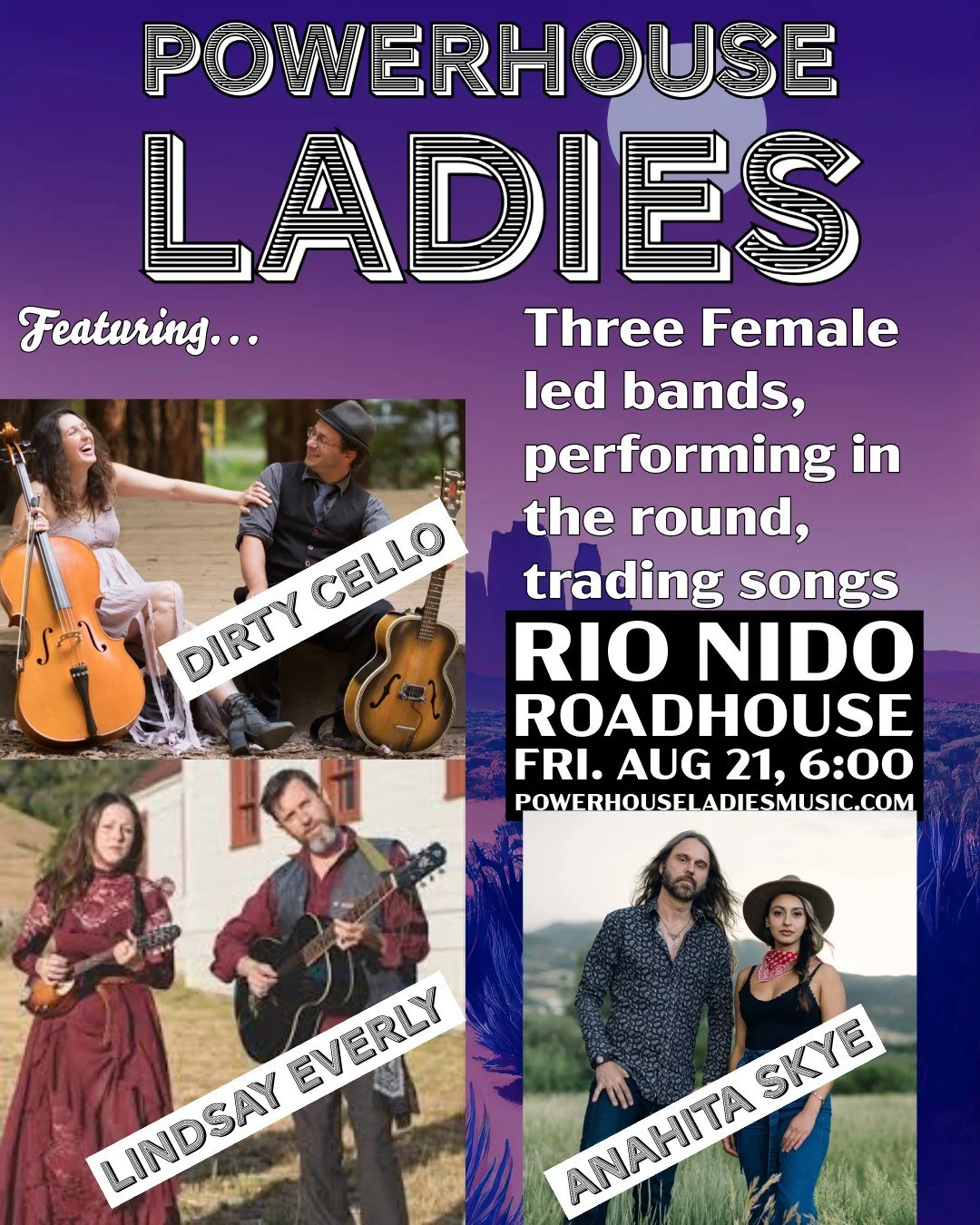 Powerhouse Ladies at the Rio Nido Roadhouse 
Aug 21 at 6 pm
3 female-fronted bands on stage at the same time, trading songs
Tickets: PowerhouseLadiesMusic.com

Featuring:

Rebecca Roudman of Dirty Cello (blues and rock)
Lindsay Everly - a blend of fo