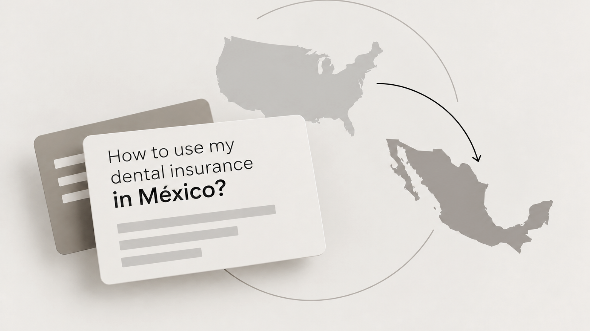 Can I use my U.S dental insurance in Mexico?