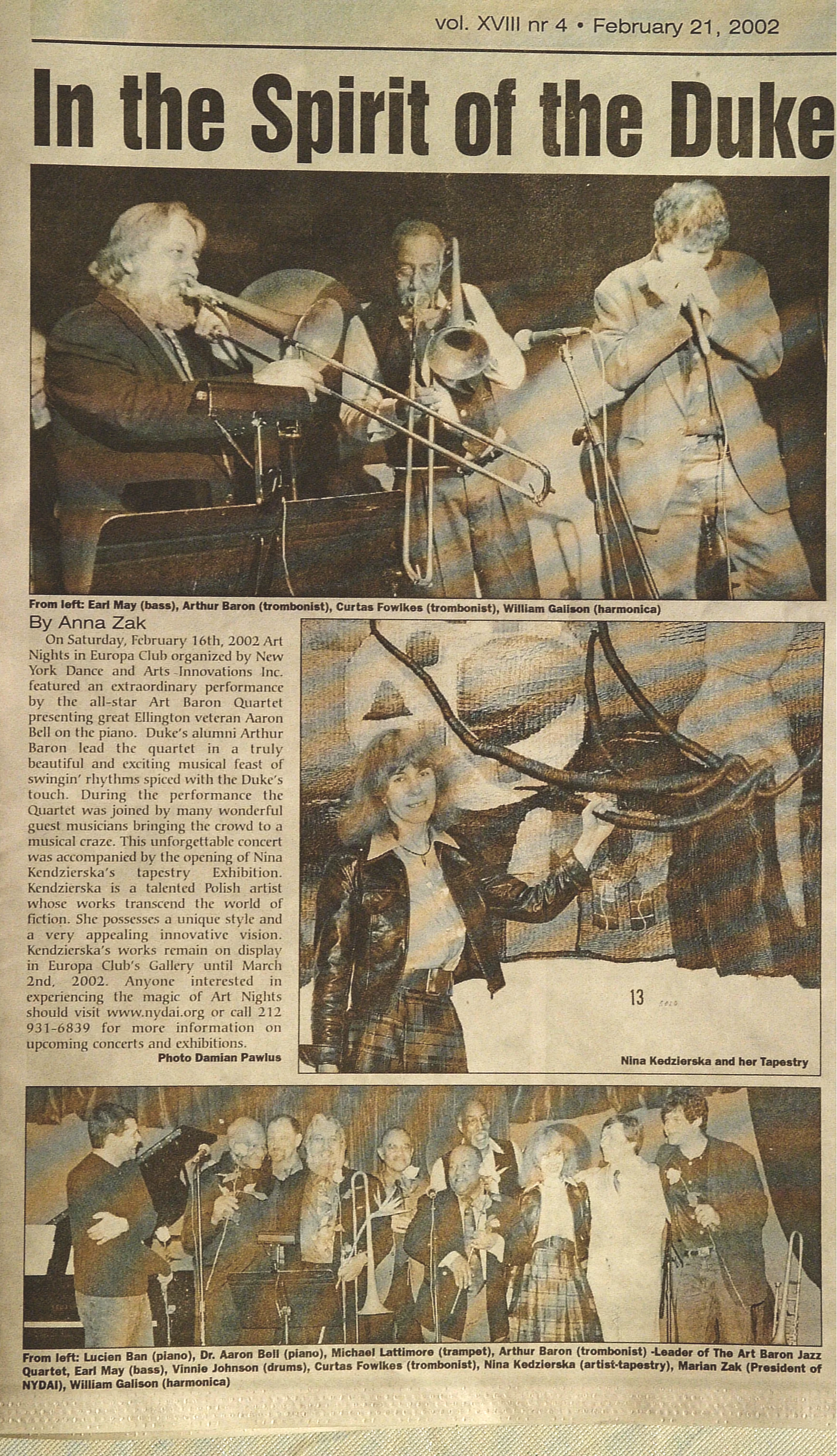 The Voice article, "In the Spirit of the Duke",  shares story about large event featuring, Nina Hons' Jazz inspired tapestries with musicians, Earl May, Arthur Baron, Curtis Fowlkes, and William Galison to commemorate the late, Duke Ellington. 