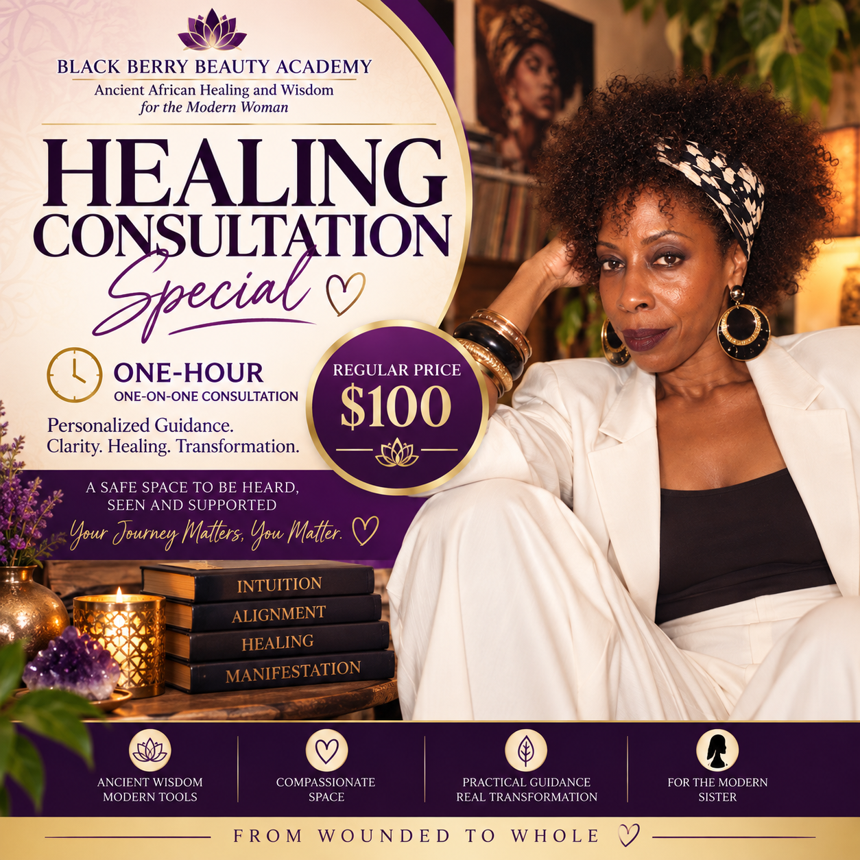 From Wounded to Whole — Healing Consultation A One-Hour One-on-One Opportunity to Begin or Deepen Your Healing Journey