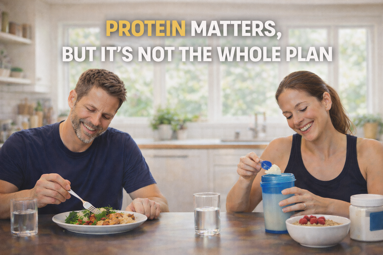 Protein Matters, But It’s Not the Whole Plan