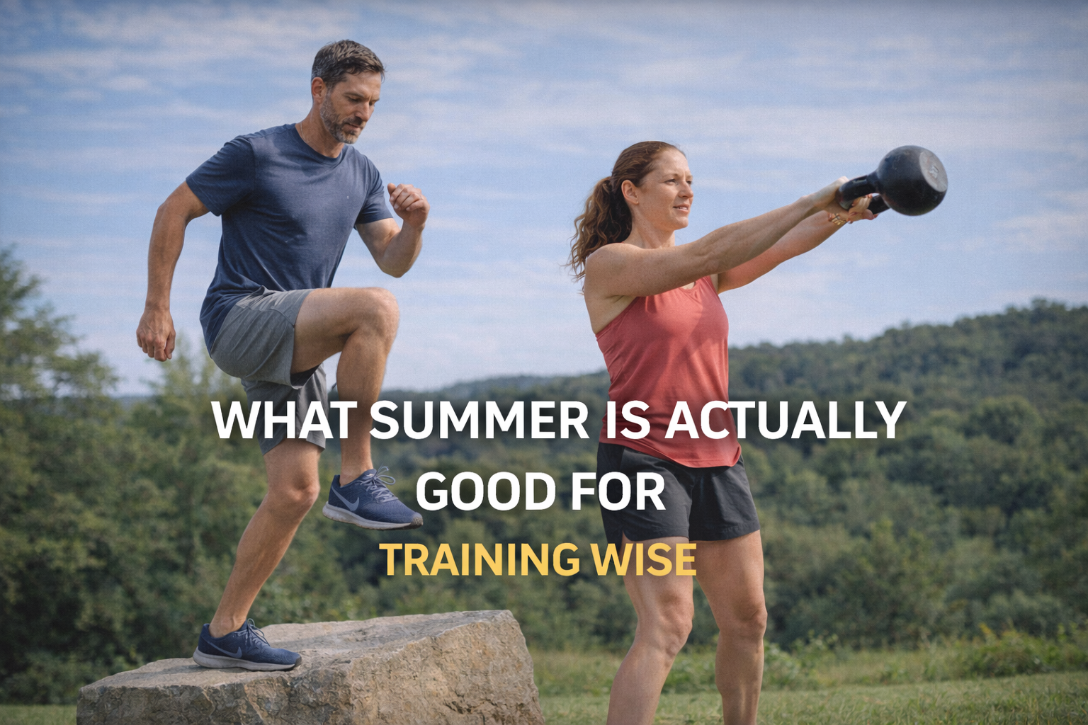 What Summer Is Actually Good For Training Wise