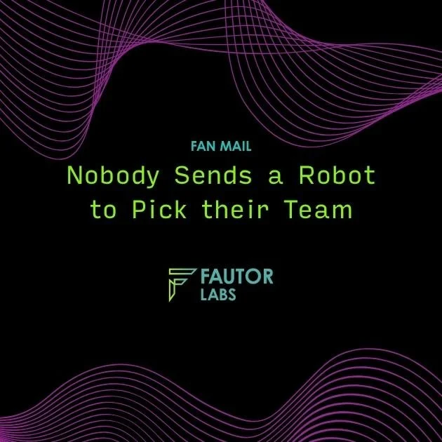 Nobody Sends a Robot to Pick Their Team