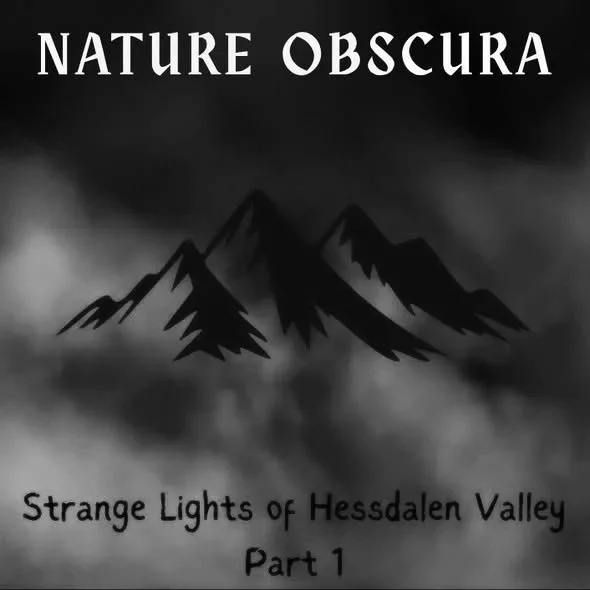 Hessdalen Lights: Norway’s UFO and Alien Phenomenon (Part 1)