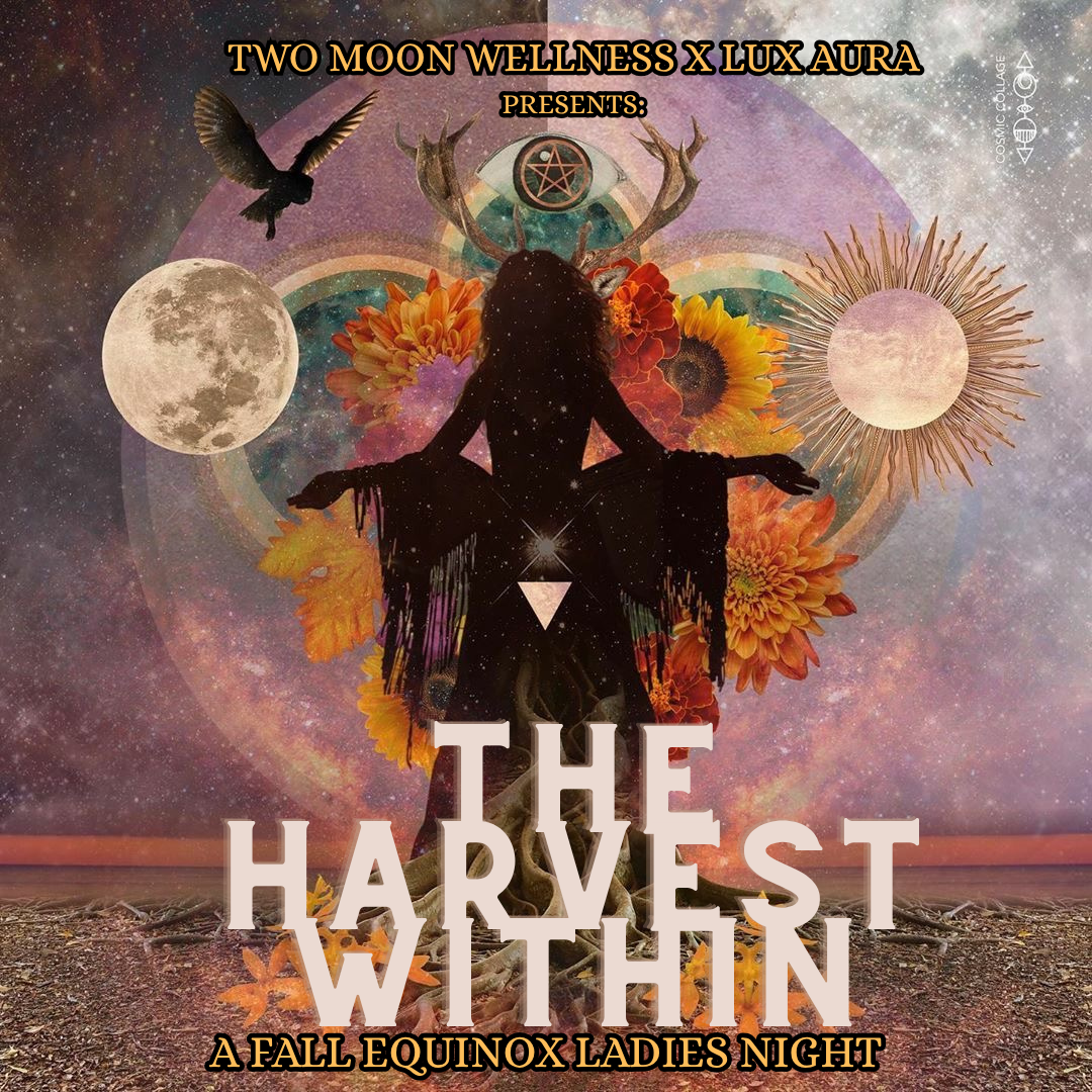 The Harvest Within: A Spring Equinox Ladies Night