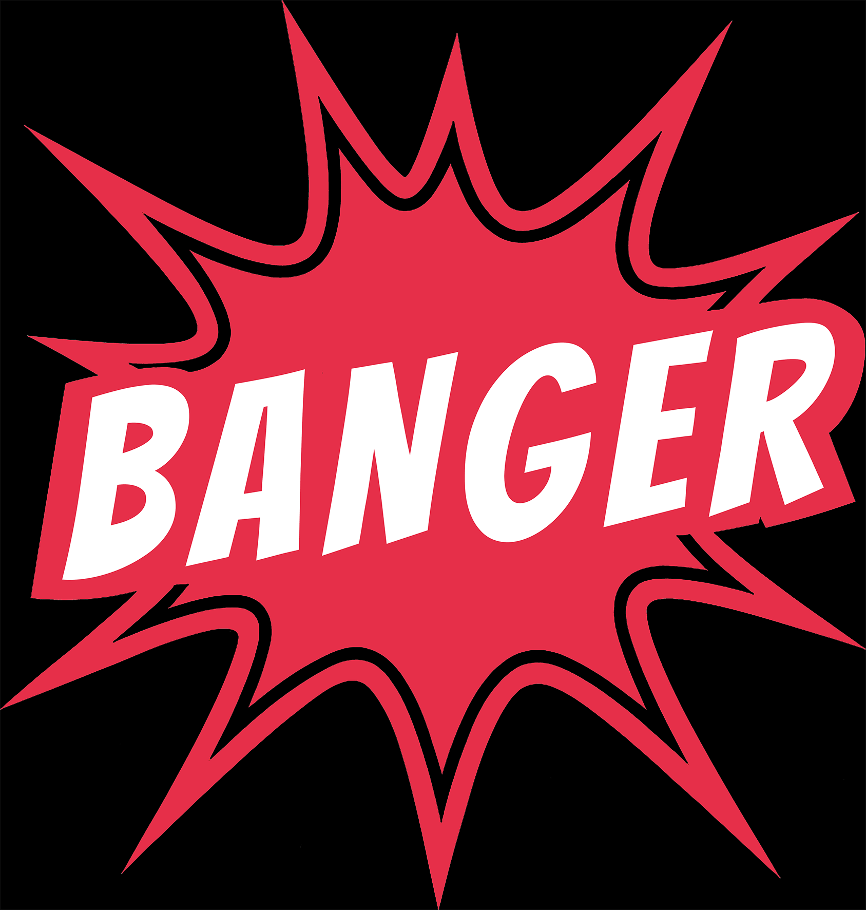Comic-Style Explosion mit dem Wort 'BANGER' in weißen Buchstaben auf rotem Hintergrund.