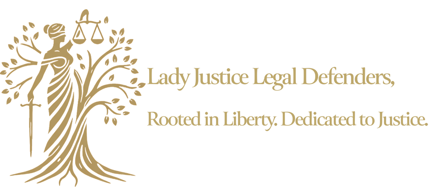 Lady Justice Legal Defenders | Rooted in Liberty. Dedicated to Justice.