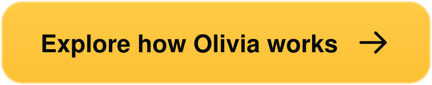 Explore how Olivia works