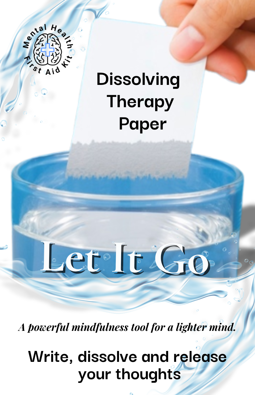 A hand dropping dissolving therapy paper labeled 'Dissolving Therapy Paper' into a bowl of water, with the phrase 'Let It Go' printed on the water. The image promotes mindfulness and mental health first aid.
