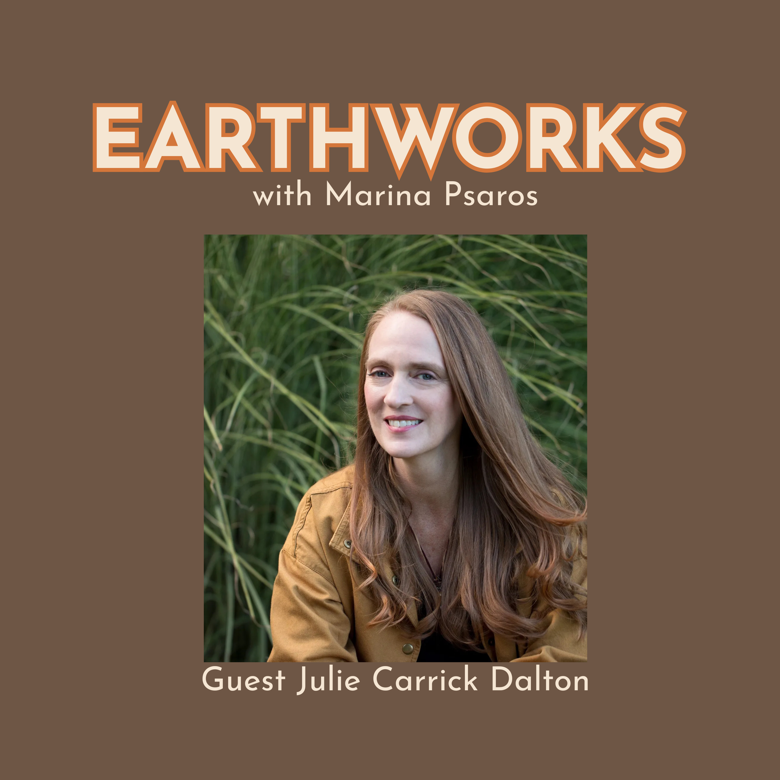 Good Storytelling, Accidental Farming, and Loving What’s Left with Julie Carrick Dalton