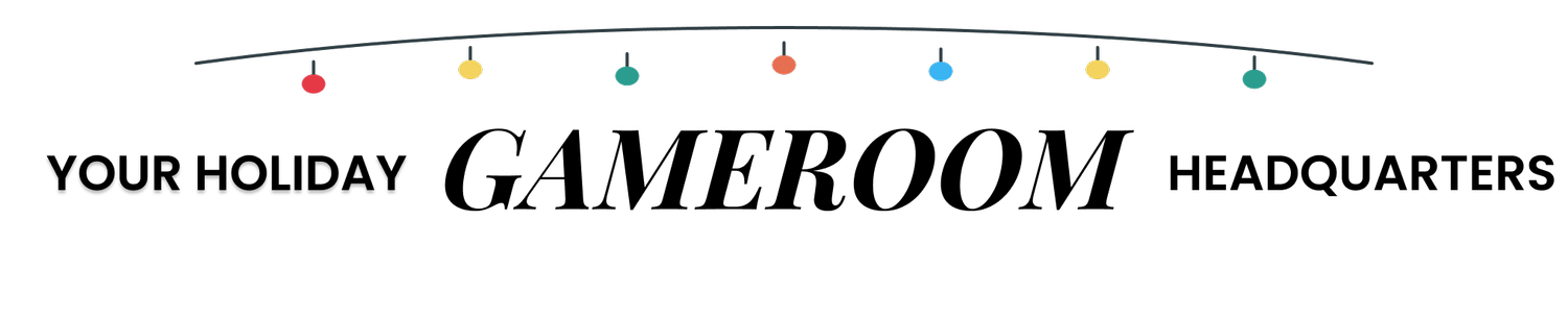 Your Holiday GameRoom Headquarters