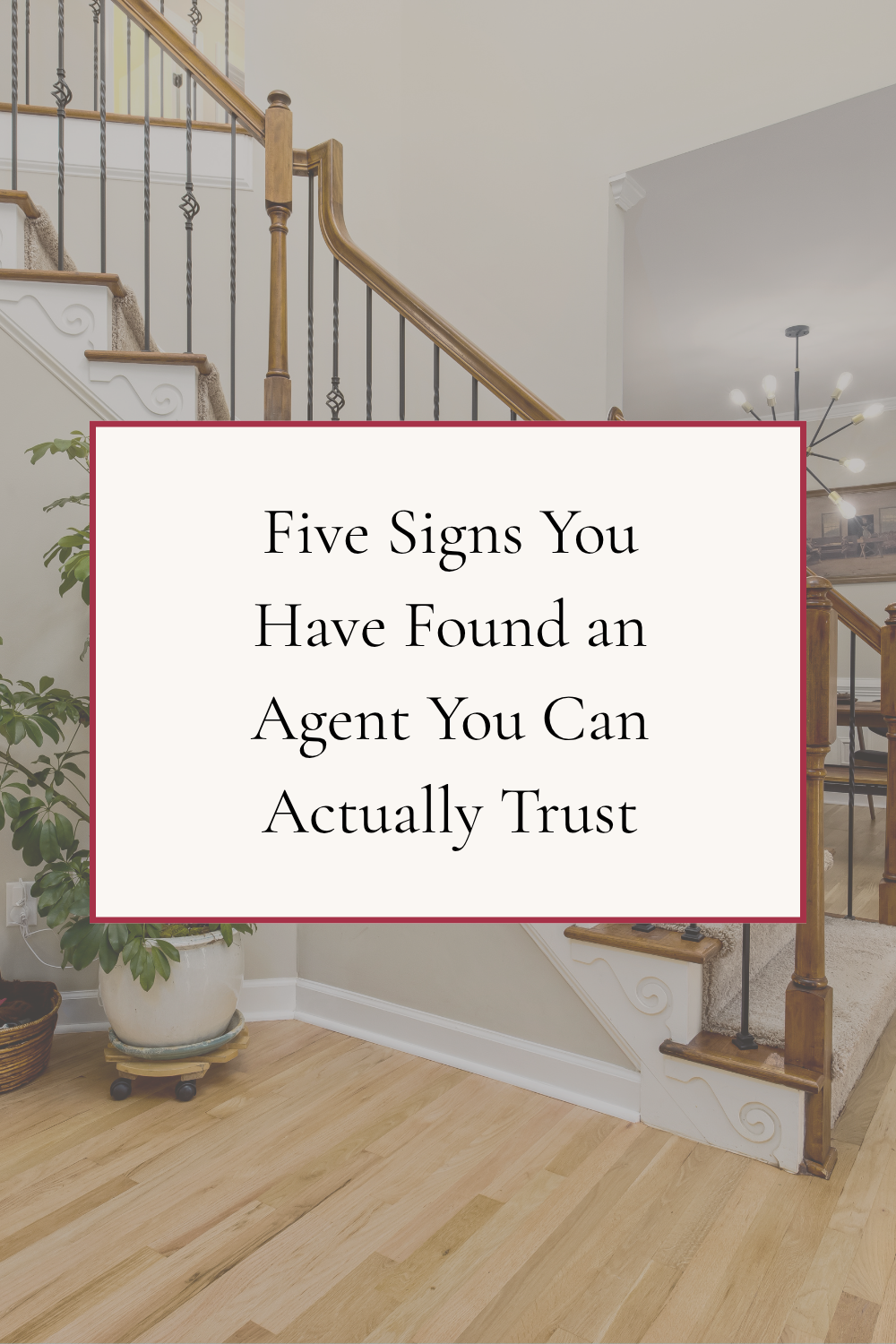 Five Signs You Have Found an Agent You Can Actually Trust
