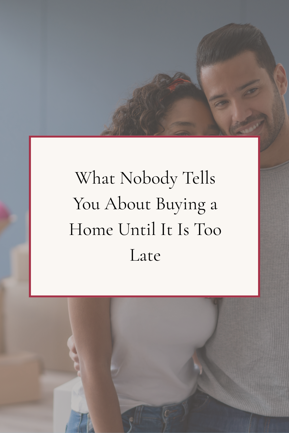 What Nobody Tells You About Buying a Home Until It Is Too Late