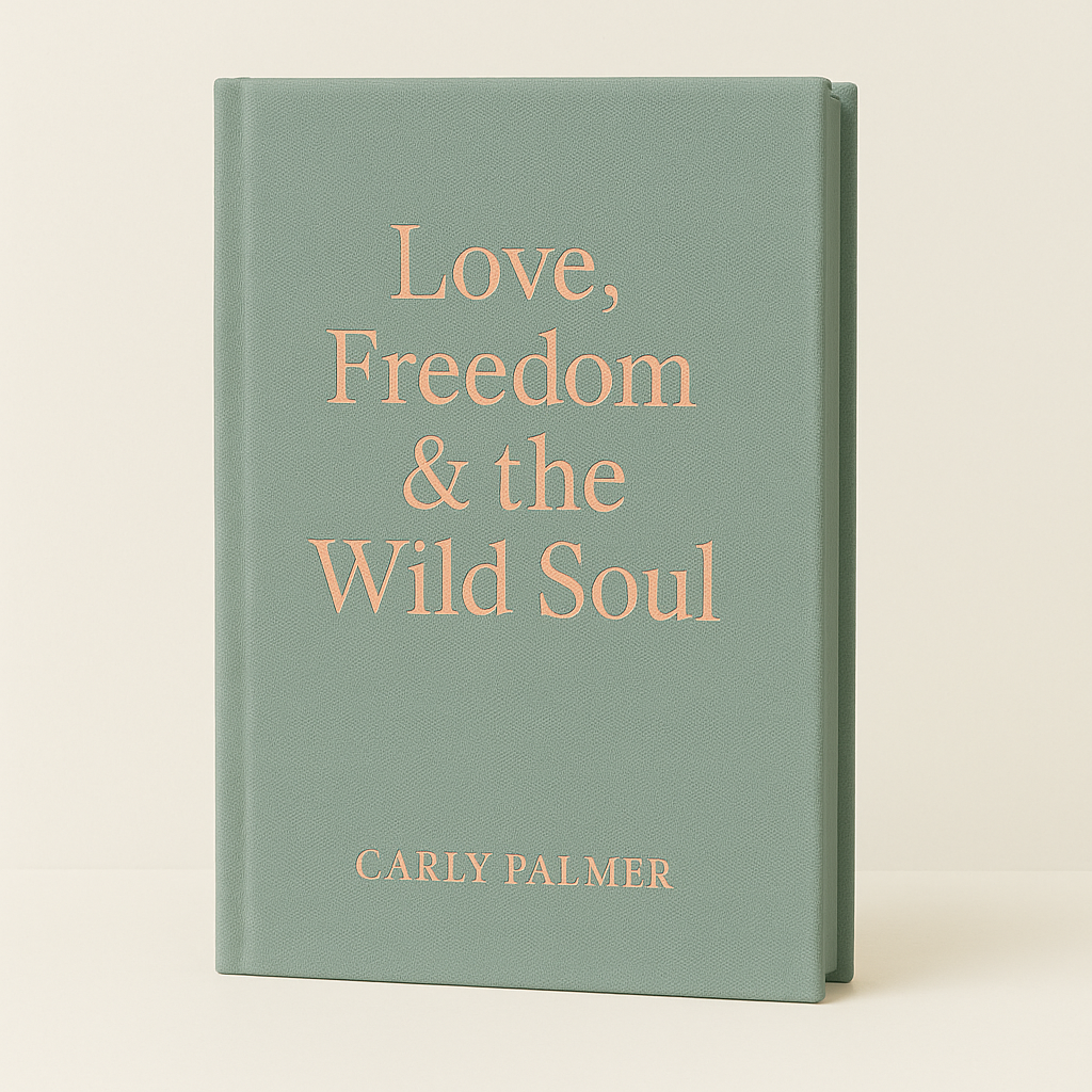 Love, Freedom & the Wild Soul