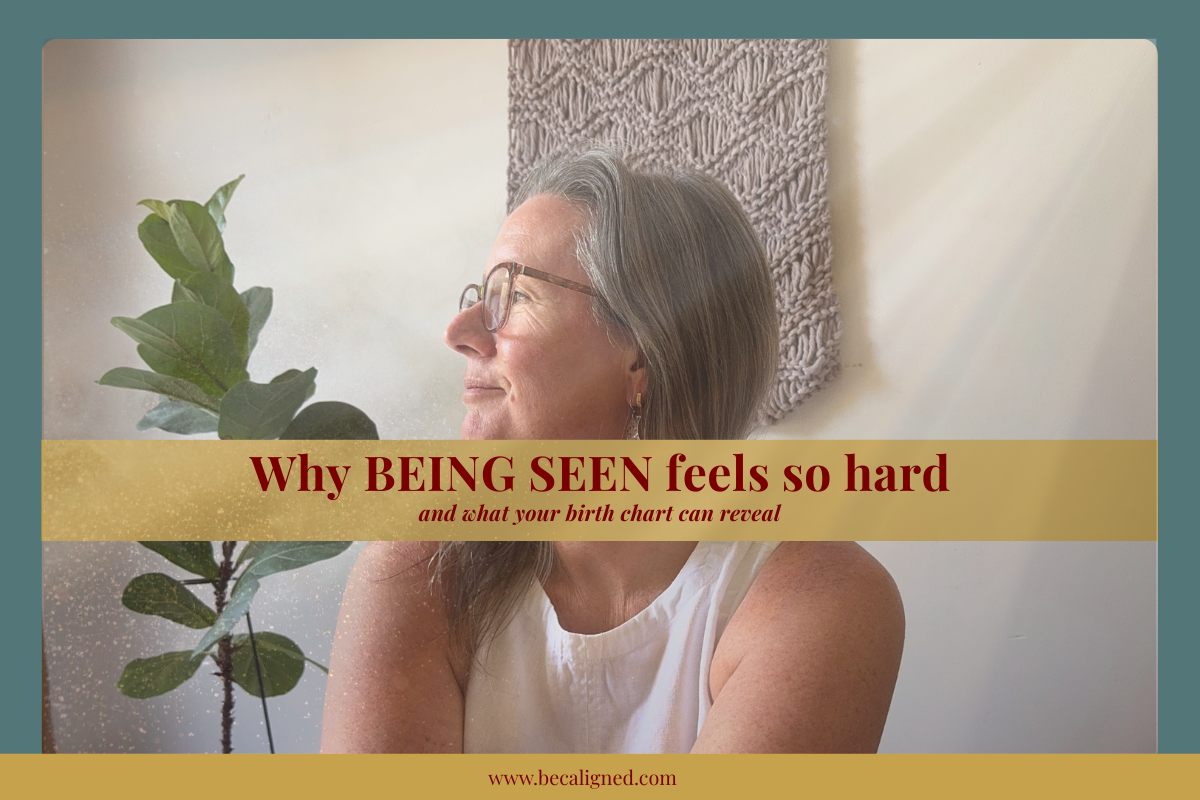 Why being seen feels so hard (and what your chart can reveal)