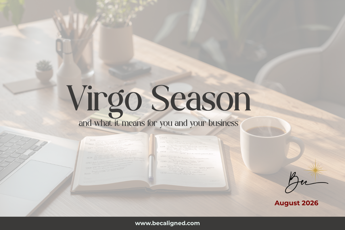 Virgo Season and what it means for you and your business