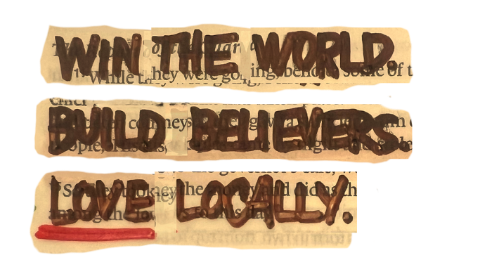 Handwritten note with the message: "Win the World, Build Believers, Love Locally."