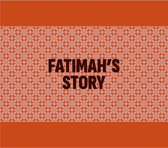 Fatimah’s* Story