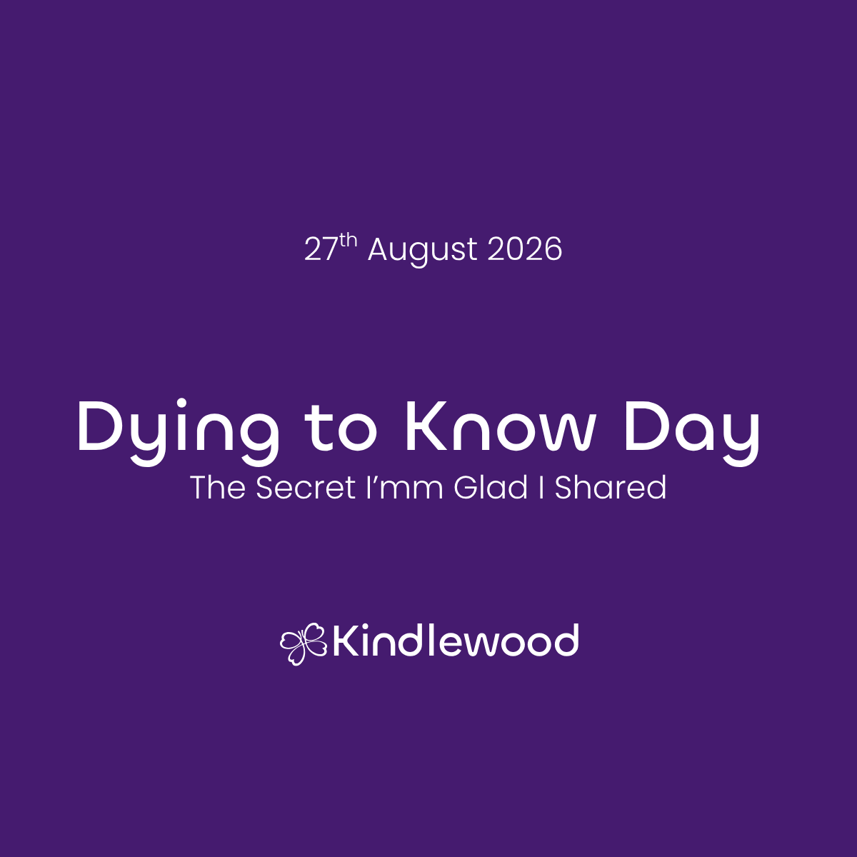 Dying to Know Day 2026: The Secret I'm Glad I Shared