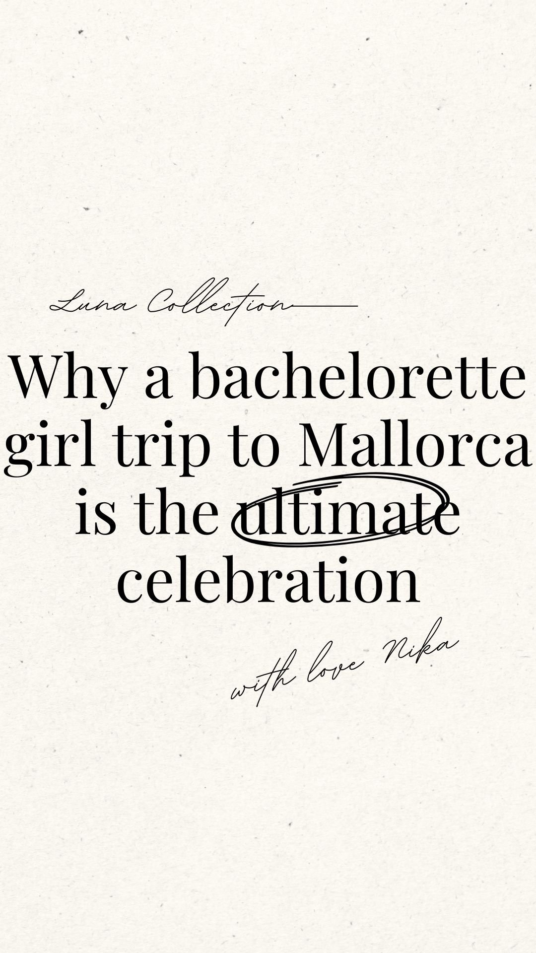 Why a bachelorette girl trip to Mallorca is the ultimate celebration