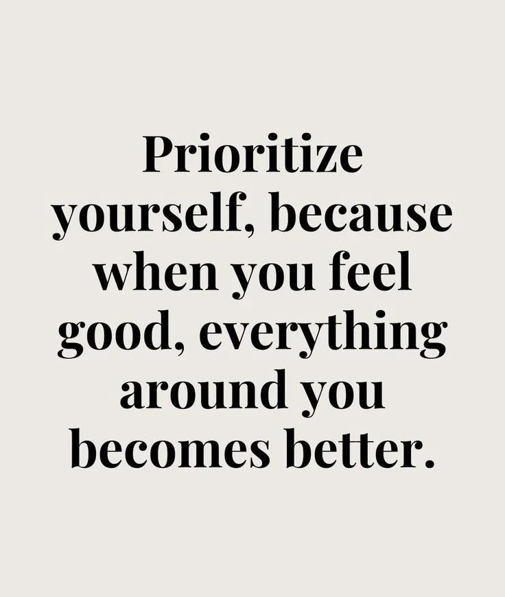 Motivational quote: "Prioritize yourself, because when you feel good, everything around you becomes better."