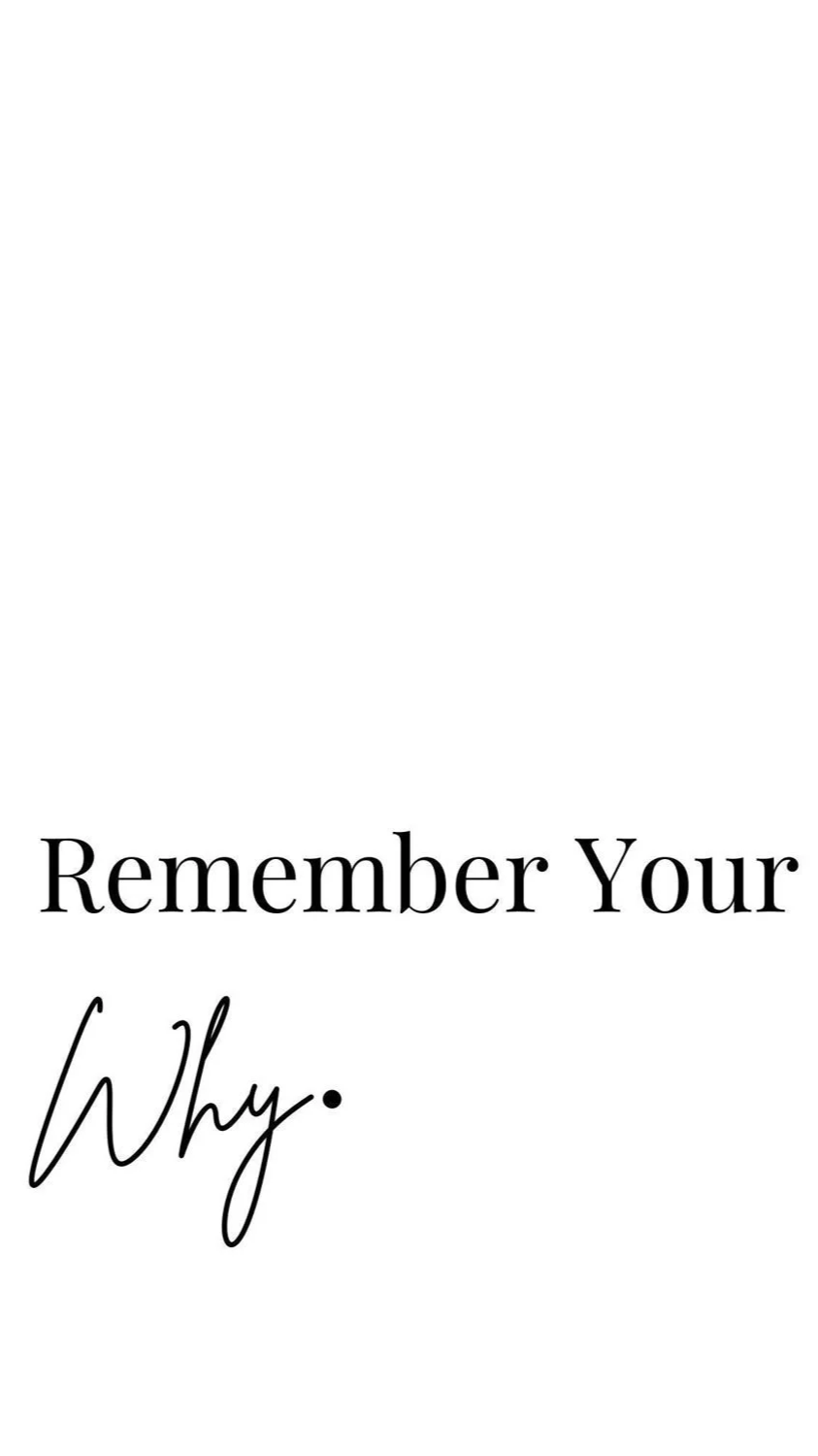 Motivational quote saying, 'Remember Your Why,' in black text on a white background.