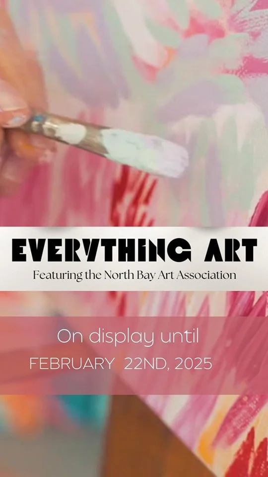 Poster for the 'Everything Art' exhibition featuring the North Bay Art Association, with a background of an artist painting a colorful canvas.