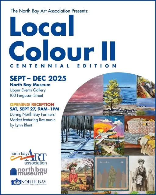 Poster for art exhibition titled "Local Colour II" presented by North Bay Art Association at North Bay Museum from September to December 2025. Features a collage of colorful artwork and a preview of the event details, including opening reception on September 27 and live music by Lynn Blunt.