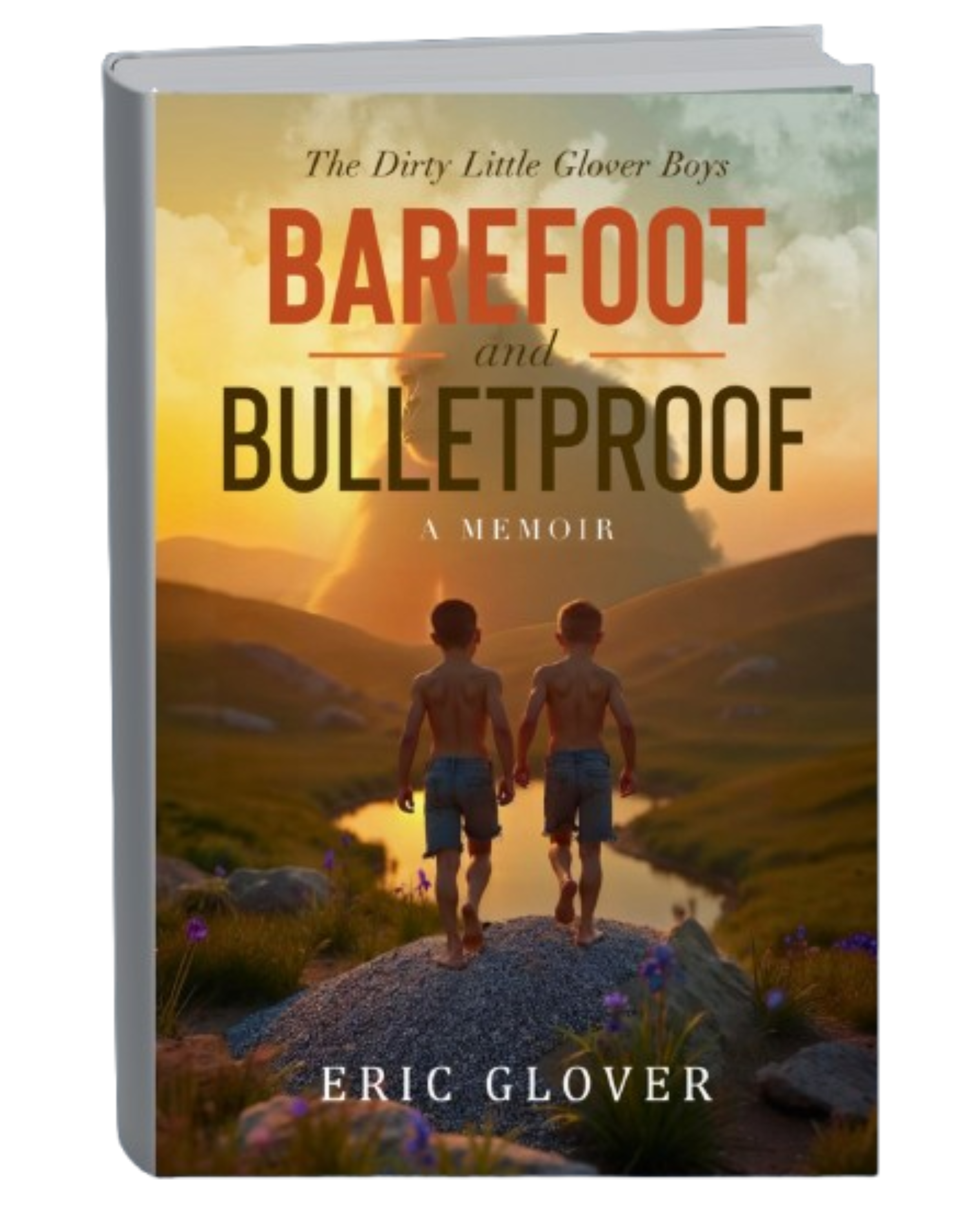 Book cover titled "Barefoot and Bulletproof" by Eric Glover, with an illustration of two boys walking together barefoot in a lush, green valley during sunset.