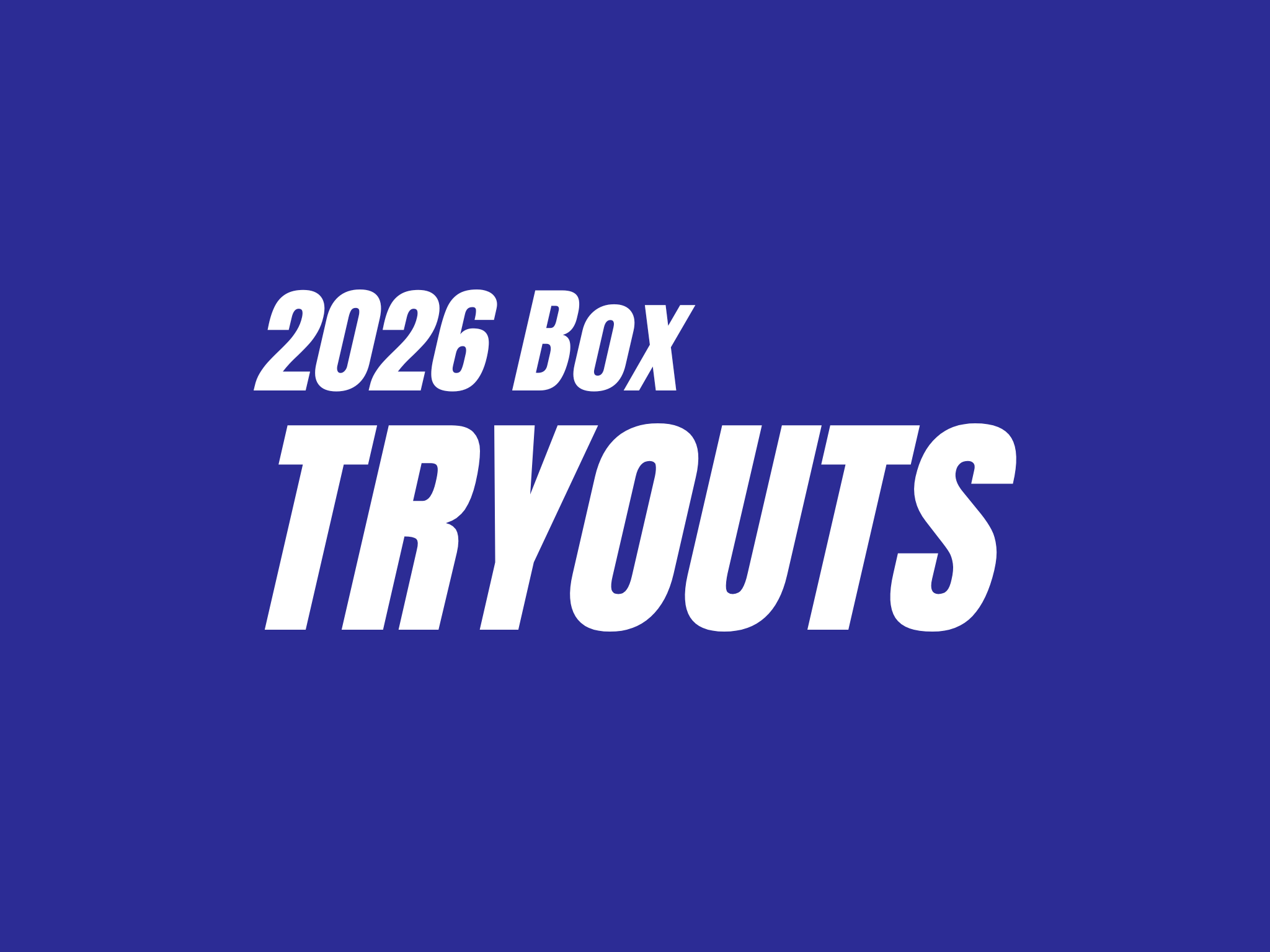2026 Box Tryouts