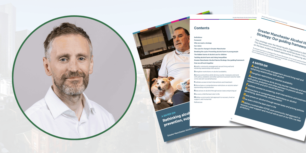 Listening, evidence and community leadership at the heart of Greater Manchester's approach to alcohol harm