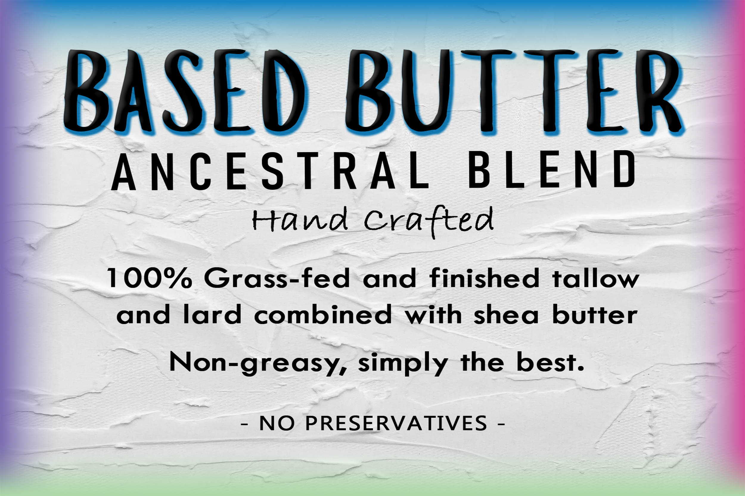 Based Butter - Ancesteral Blend