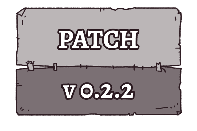 v0.2.2 - The Fall Cleanup Patch