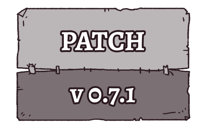 v0.7.1 - Patch Notes