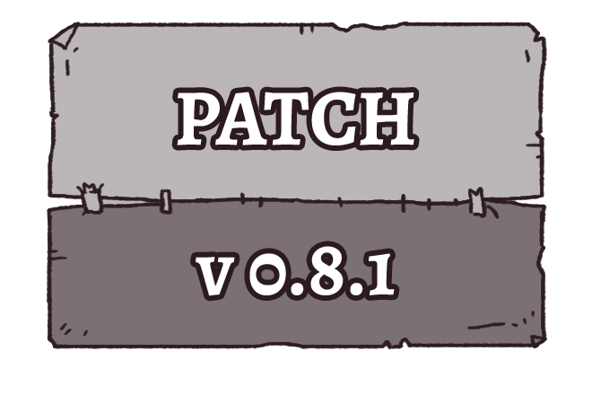 v0.8.1 - Patch Notes