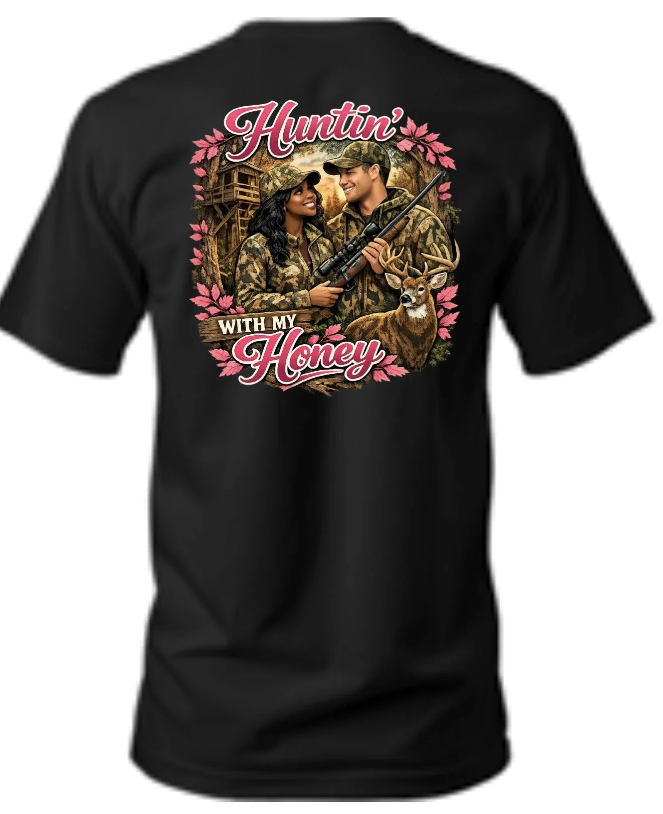 Hunting with my honey T-shirt
