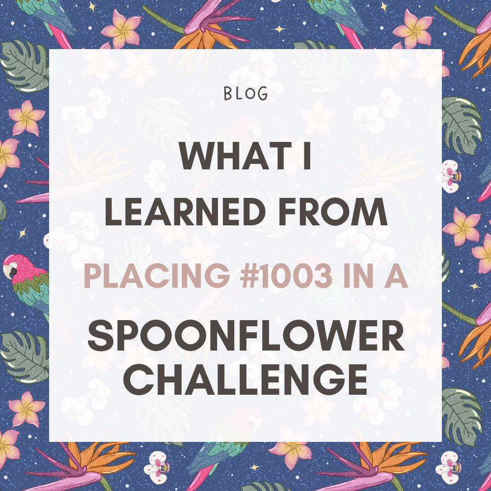 What I Learned from Placing 1003rd in a Spoonflower Challenge (Ouch!)
