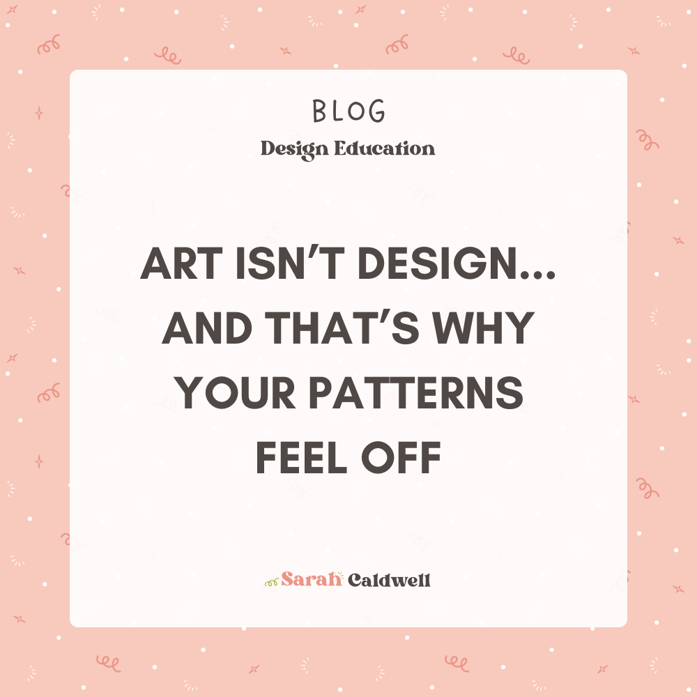 Art Isn’t Design. And That’s Why Your Patterns Feel Off.