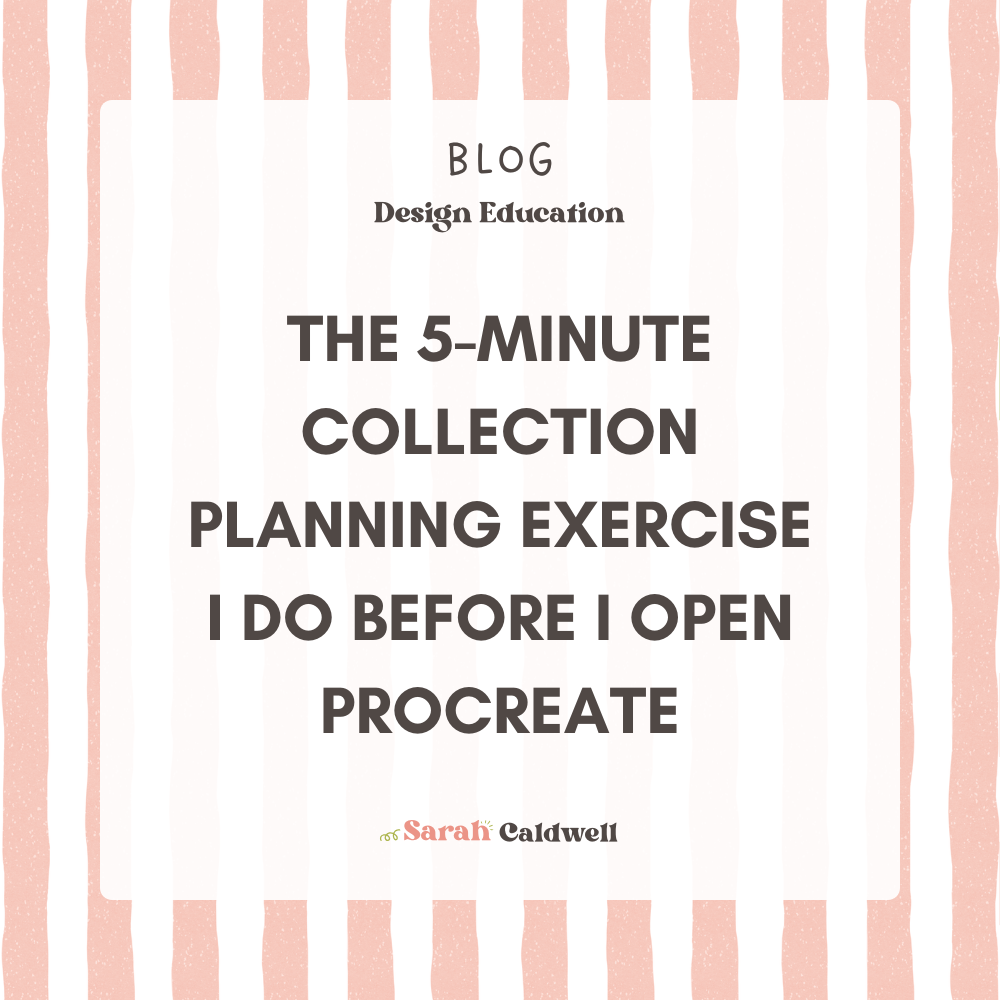 The 5-Minute Collection Planning Exercise I Do Before I Open Procreate