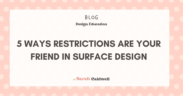 Why Restrictions Can Be Your Friend in Surface Pattern Design — Sarah ...